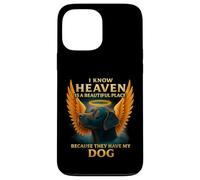 I know heaven Is A Beautiful Place Because They Have My Dog Case for iPhone 13 Pro Max