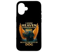 I know heaven Is A Beautiful Place Because They Have My Dog Case for iPhone 16