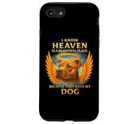 I Know Heaven is A Beautiful Place Because They Have My Dog Case for iPhone SE (2020) / 7/8
