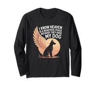 I Know Heaven is A Beautiful Place Because They Have My Dog Long Sleeve T-Shirt