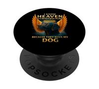 I know heaven Is A Beautiful Place Because They Have My Dog PopSockets Adhesive PopGrip