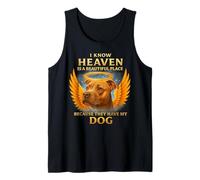 I Know Heaven is A Beautiful Place Because They Have My Dog Tank Top