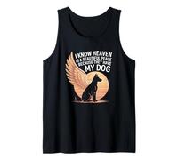I Know Heaven is A Beautiful Place Because They Have My Dog Tank Top