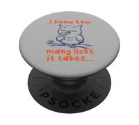 I Know How Many Licks it takes Owl Lollipop Funny PopSockets Adhesive PopGrip