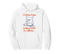I Know How Many Licks it takes Owl Lollipop Funny Pullover Hoodie