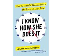 I Know How She Does It