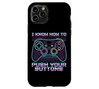 I Know How To Push Your Buttons Gamer Humor Case for iPhone 11 Pro