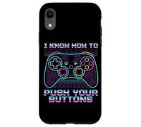 I Know How To Push Your Buttons Gamer Humor Case for iPhone XR