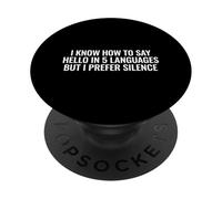 I Know How To Say Hello In 5 Languages Introvert Person PopSockets Adhesive PopGrip