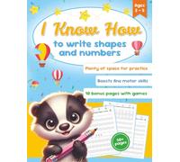 I Know How to Write Shapes and Numbers: A Fun Tracing Workbook for Kids Ages 3-5 | Pen Control, Number Writing, Line Tracing, Fine Motor Skills | Extra Practice Space and Step-by-Step Progression