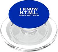 I Know HTML How To Meet Ladies PopSockets PopGrip for MagSafe
