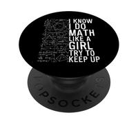 I Know I Do Math Like A Girl Try to Keep Up Funny Math PopSockets Adhesive PopGrip