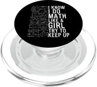 I Know I Do Math Like A Girl Try to Keep Up Funny Math PopSockets PopGrip for MagSafe
