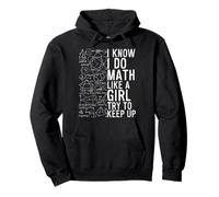 I Know I Do Math Like A Girl Try to Keep Up Funny Math Pullover Hoodie