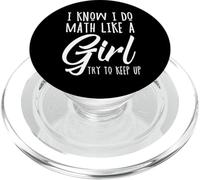 I Know I Do Math Like A Girl Try to Keep Up Pi Day Math PopSockets PopGrip for MagSafe