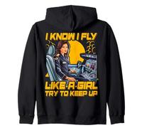I know I fly like a Girl try to keep up Women Zip Hoodie