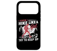 I Know I Hike Like A Girl Try To Keep Up Case for iPhone 17 Pro Max