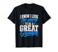 I Know i Look Too Young to be a Great Grandpa Fathers Day T-Shirt
