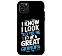 I Know I Look Too Young To Be A Great Grandpa Proud Family Case for iPhone 11 Pro Max