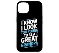 I Know I Look Too Young To Be A Great Grandpa Proud Family Case for iPhone 13