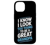 I Know I Look Too Young To Be A Great Grandpa Proud Family Case for iPhone 14