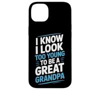 I Know I Look Too Young To Be A Great Grandpa Proud Family Case for iPhone 14 Plus