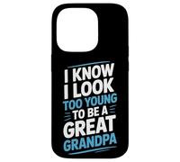 I Know I Look Too Young To Be A Great Grandpa Proud Family Case for iPhone 14 Pro