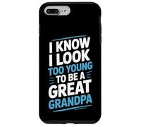 I Know I Look Too Young To Be A Great Grandpa Proud Family Case for iPhone 7 Plus/8 Plus