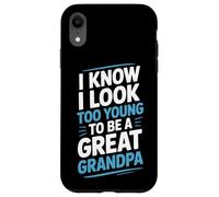 I Know I Look Too Young To Be A Great Grandpa Proud Family Case for iPhone XR