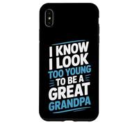 I Know I Look Too Young To Be A Great Grandpa Proud Family Case for iPhone XS Max