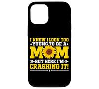 I Know I Look Too Young To Be A Mom But Here I'm Crashing It Case for iPhone 12/12 Pro