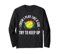 I Know I Play Like A Girl Rainbow Splatter - Funny Softball Long Sleeve T-Shirt