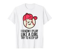 I Know I Play Like A Girl Try to Keep Up - Baseball T-Shirt