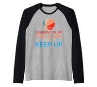 I Know i Play Like a Girl Try to Keep Up Basketball Girl Raglan Baseball Tee