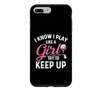 I Know I Play Like A Girl Try To Keep Up - Golf Lover Golfer Case for iPhone 7 Plus/8 Plus