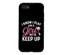 I Know I Play Like A Girl Try To Keep Up - Golf Lover Golfer Case for iPhone SE (2020) / 7/8