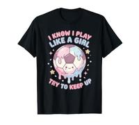 I Know I Play Like A Girl Try to Keep Up Soccer Meme Drip Value Graphic T-Shirt