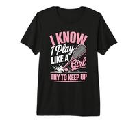 I Know I Play Like A Girl Try to Keep Up Tennis Premium T-Shirt