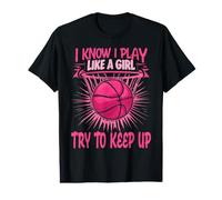 I Know I Play Like A Girl Try to Keep Up Womans Basketball Value Graphic T-Shirt