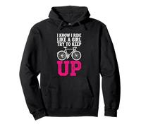 I Know I Ride Like A Girl Try To Keep Up Pullover Hoodie