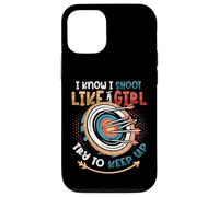 I Know I Shoot Like A Girl Try To Keep Up Girls Archery Case for iPhone 12/12 Pro