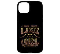 I Know I Shoot Like A Girl Try To Keep Up Girls Archery Case for iPhone 15 Plus