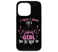 I Know I Shoot Like A Girl Try To Keep Up Shooter Archer Case for iPhone 13 Pro
