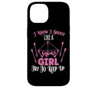 I Know I Shoot Like A Girl Try To Keep Up Shooter Archer Case for iPhone 14