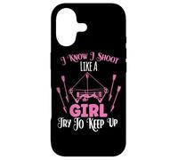 I Know I Shoot Like A Girl Try To Keep Up Shooter Archer Case for iPhone 17