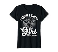 I Know I Shoot Like Girl Want A Lesson? Archery Inspiration T-Shirt