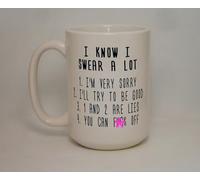 I Know i Swear A Lot Very Sorry Big 15Oz Ceramic Mug Novelty Funny Rude Swearing Gift