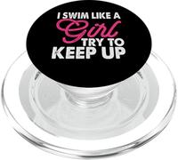 I Know I Swim Like A Girl Try To Keep Up PopSockets PopGrip for MagSafe
