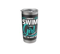 I Know I Swim Like Girl Try to Keep Up Stainless Steel Insulated Tumbler