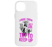 I Know I Throw Like A Girl Try To Keep Up Disc Golf Liberty Case for iPhone 14 Plus